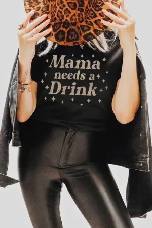 Mama Needs A Drink Graphic Top